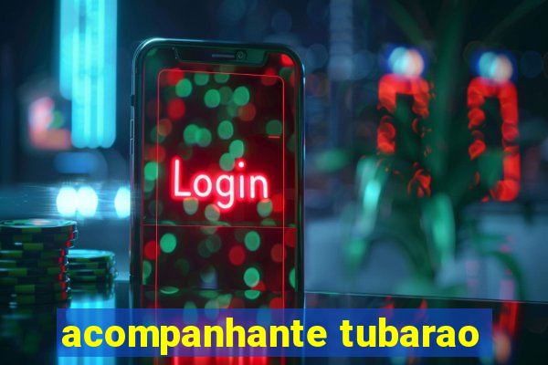 acompanhante tubarao